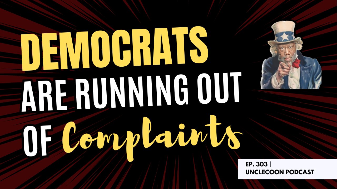 EP 303 | Democrats are running out of complaints | The Silence of the Democrats Is Deafening
