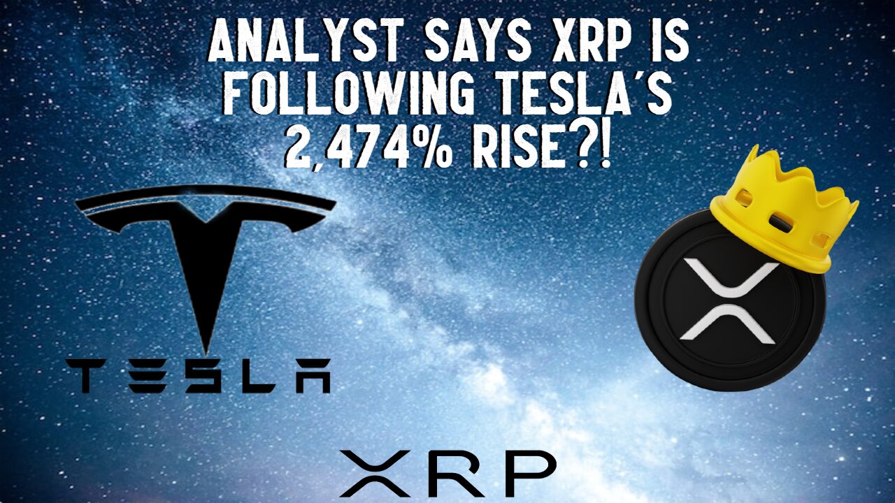 Analyst Says XRP Is Following Teslas 2,474% Rise?!