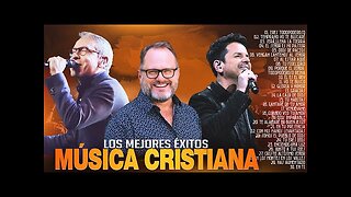 Marco Barrientos - Marcos Witt Y Danilo Montero Grandes Éxitos - Alabanza Musica Cristiana.