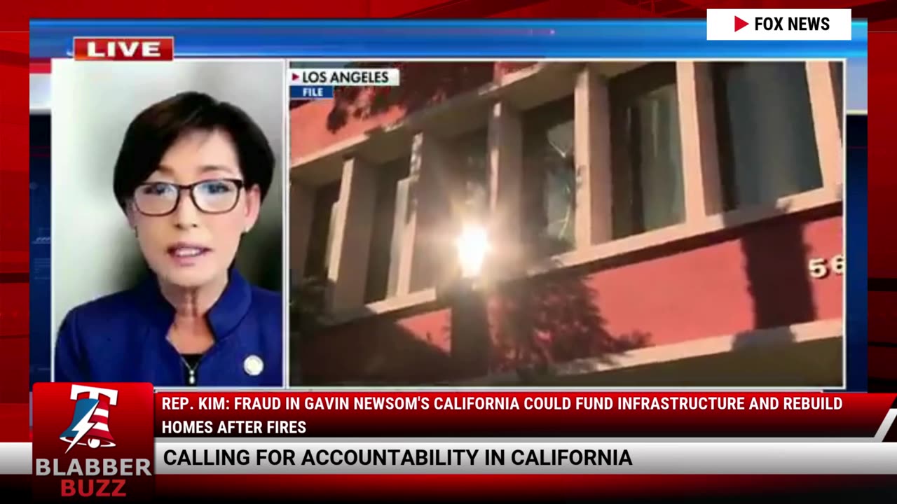 Rep. Kim: Fraud in Gavin Newsom's California Could Fund Infrastructure And Rebuild Homes After Fires