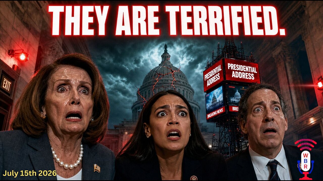THEY ARE TERRIFIED.