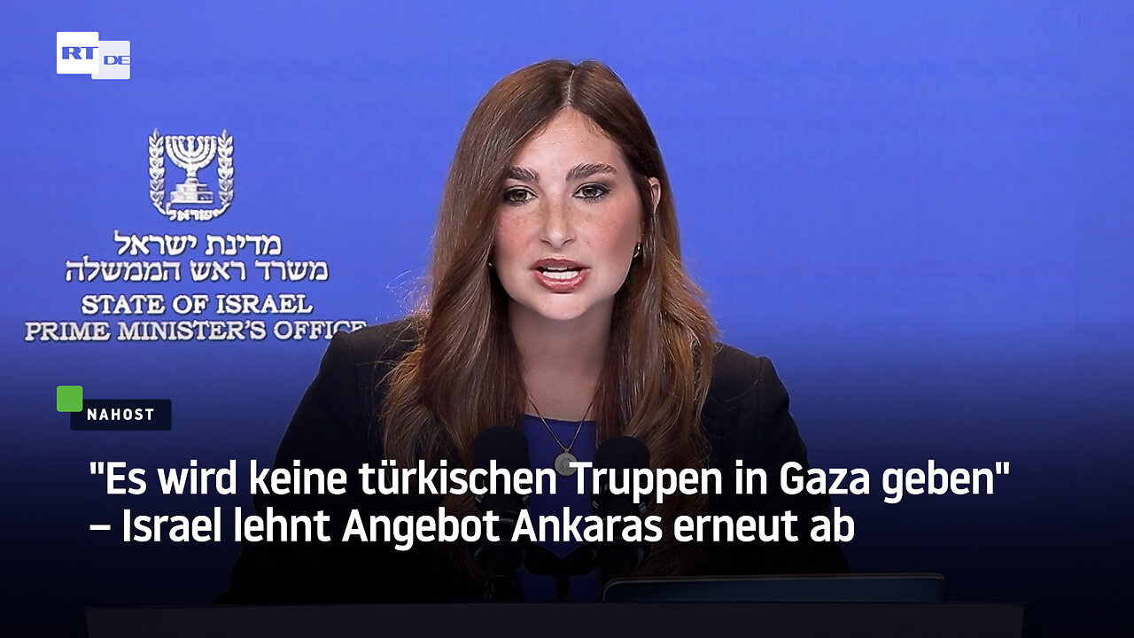 Es wird keine türkischen Truppen in Gaza geben – Israel lehnt Angebot Ankaras erneut ab