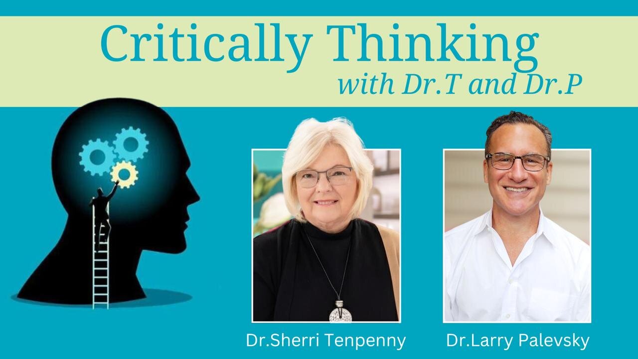 Critically Thinking with Dr. T & Dr. P Episode 302 - Oct 8 2026