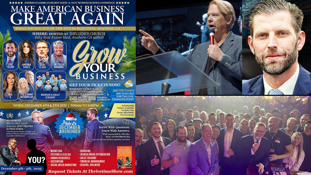 Eric Trump & Clay Clark Take the ThrivetimeShow.com Business Workshop to Anaheim, California (December 4th & 5th 2025) + Join Eric Trump At Clay Clarks September 25-26 Tulsa, OK Business Conf. (5 Tix Remain)
