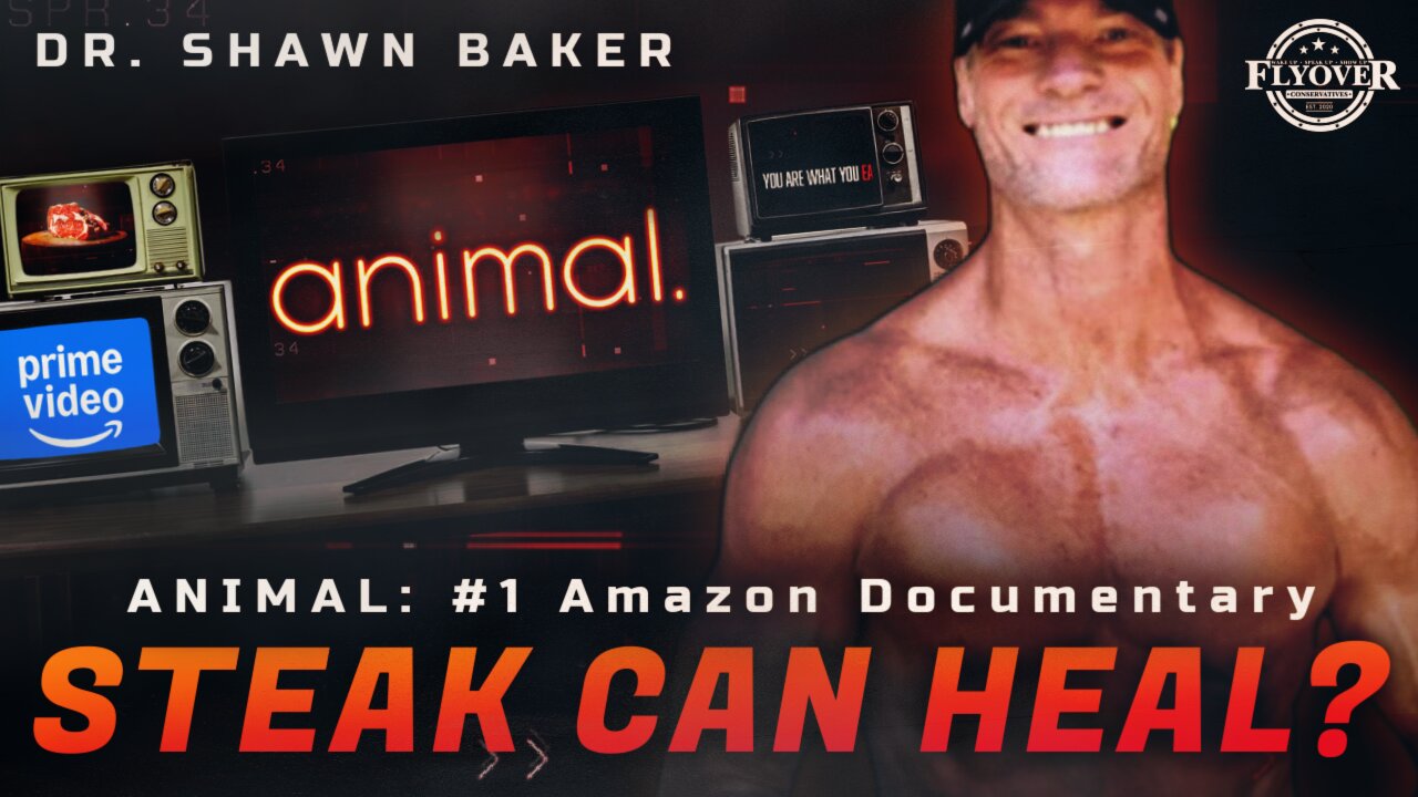 Amazon’s #1 Documentary, ANIMAL: Why Doctors Are Prescribing Steak: The Carnivore Revolution - Dr. Shawn Baker