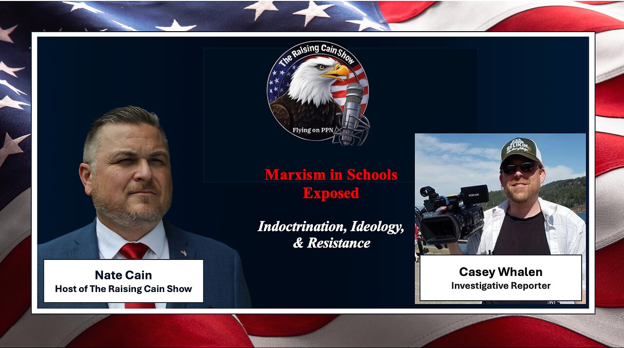 The Raising Cain Show Presents: Marxism in Schools Exposed: Indoctrination, Ideology, & Resistance π