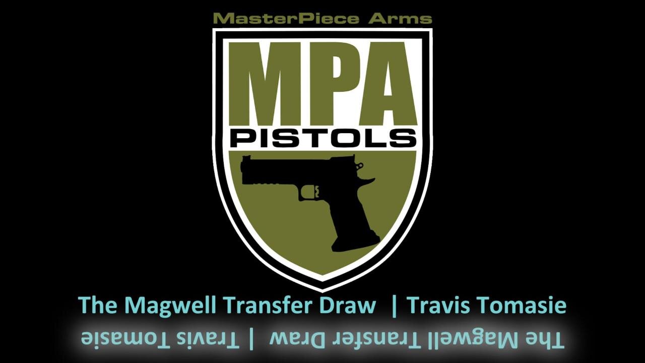 MPA DS Series – Magwell Transfer Draw – with Travis Tomasie