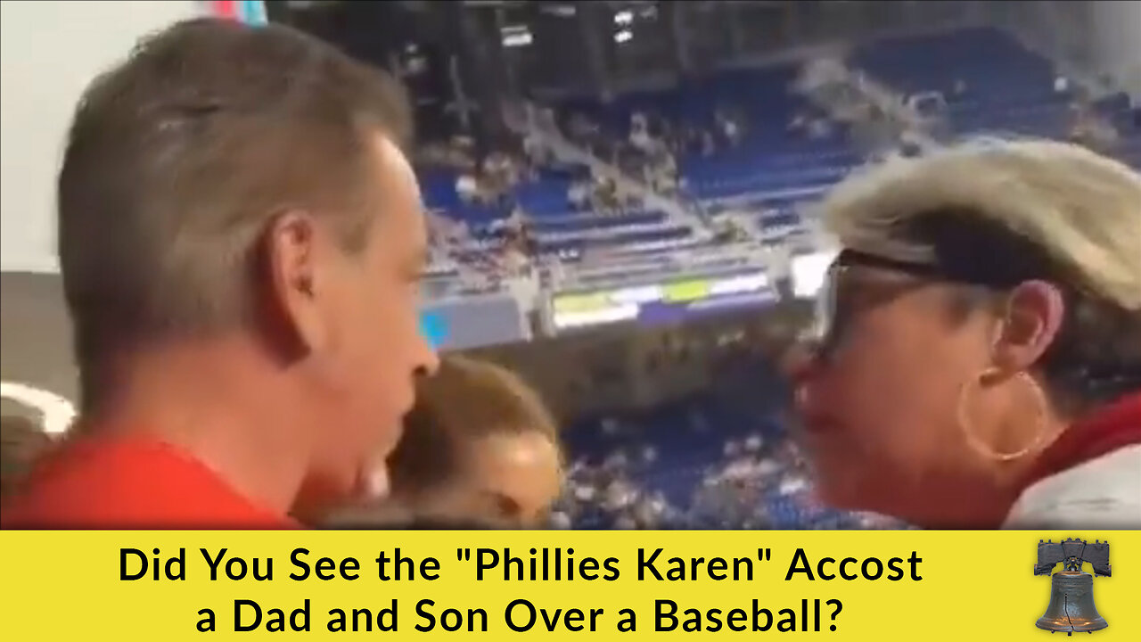 Did You See the Phillies Karen Accost a Dad and Son Over a Baseball?