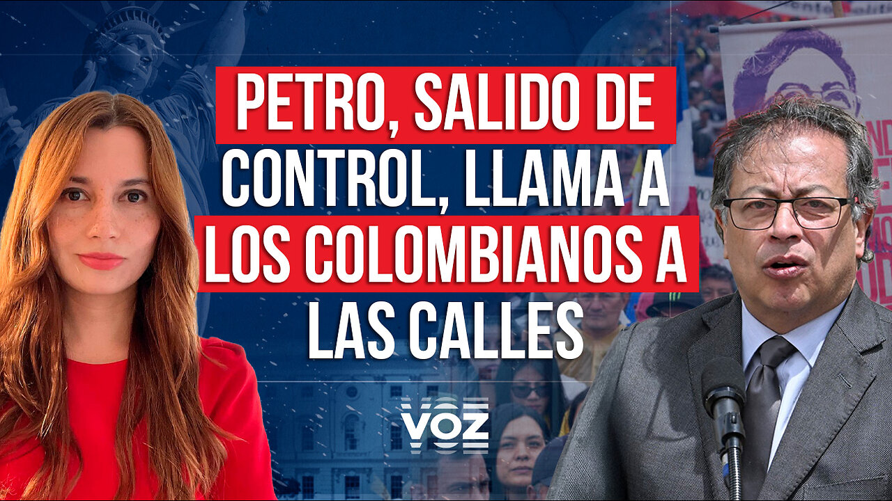 Petro, salido de control, llama a los colombianos a las calles - Episodio 79