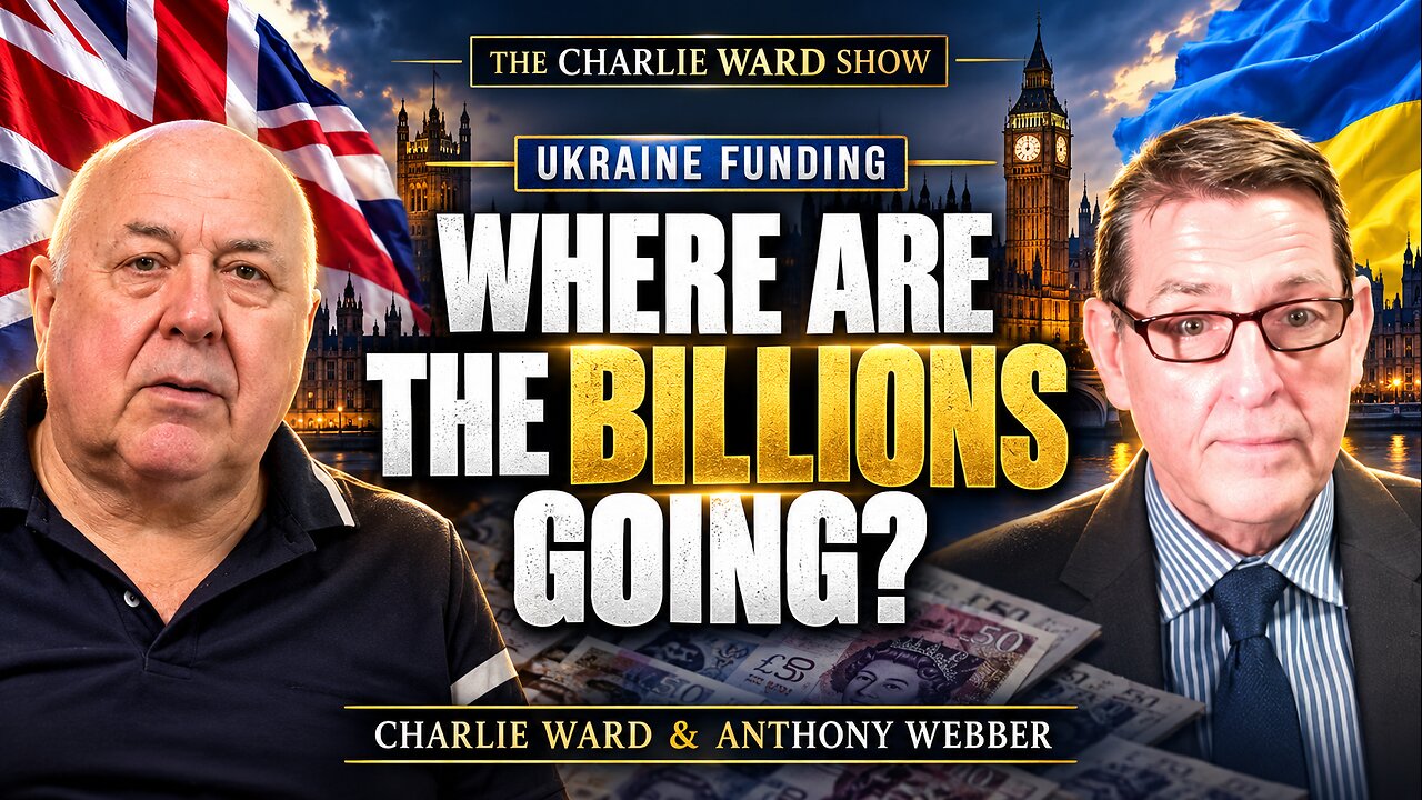 Ukraine: Where Are the Billions Going? | Charlie Ward & Anthony Webber thumbnail