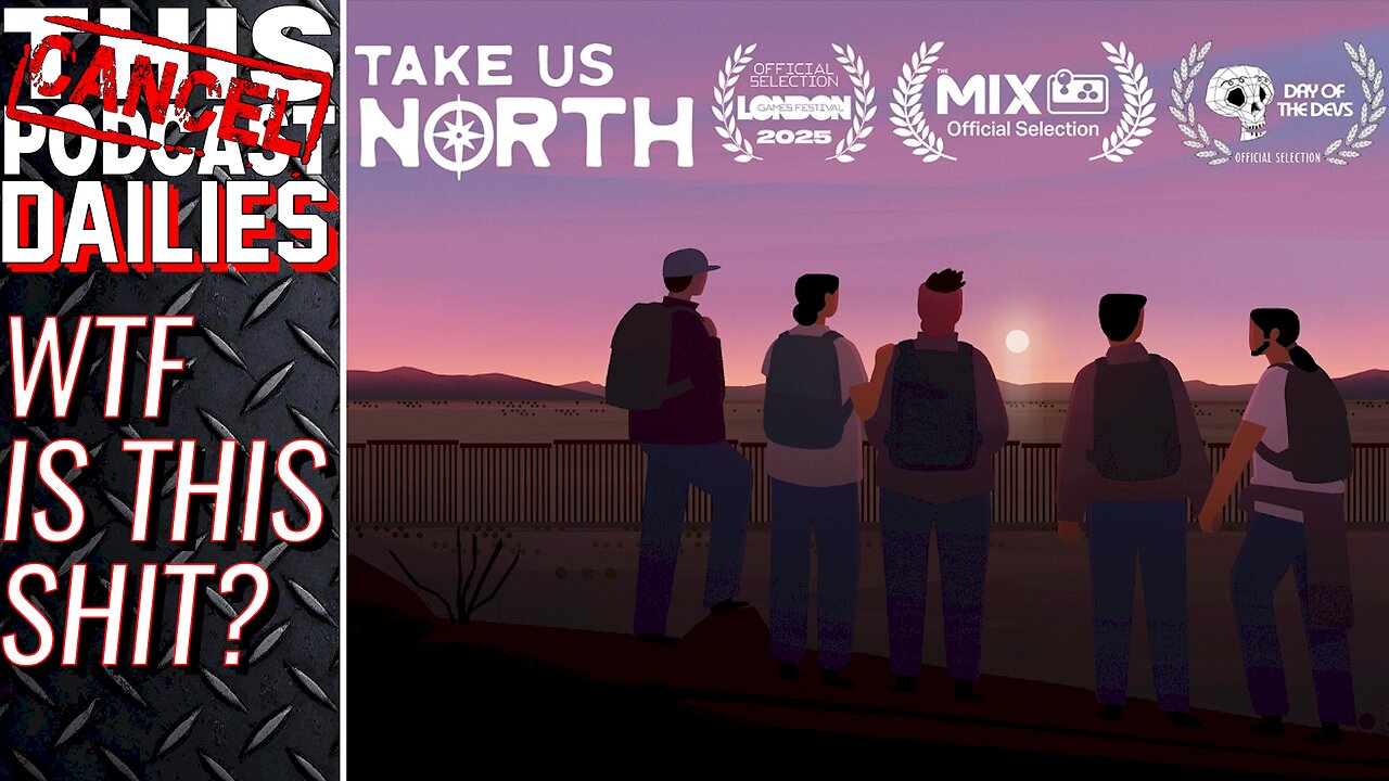 Woke Video Game Take Us North Tries to Humanize Illegal Aliens!