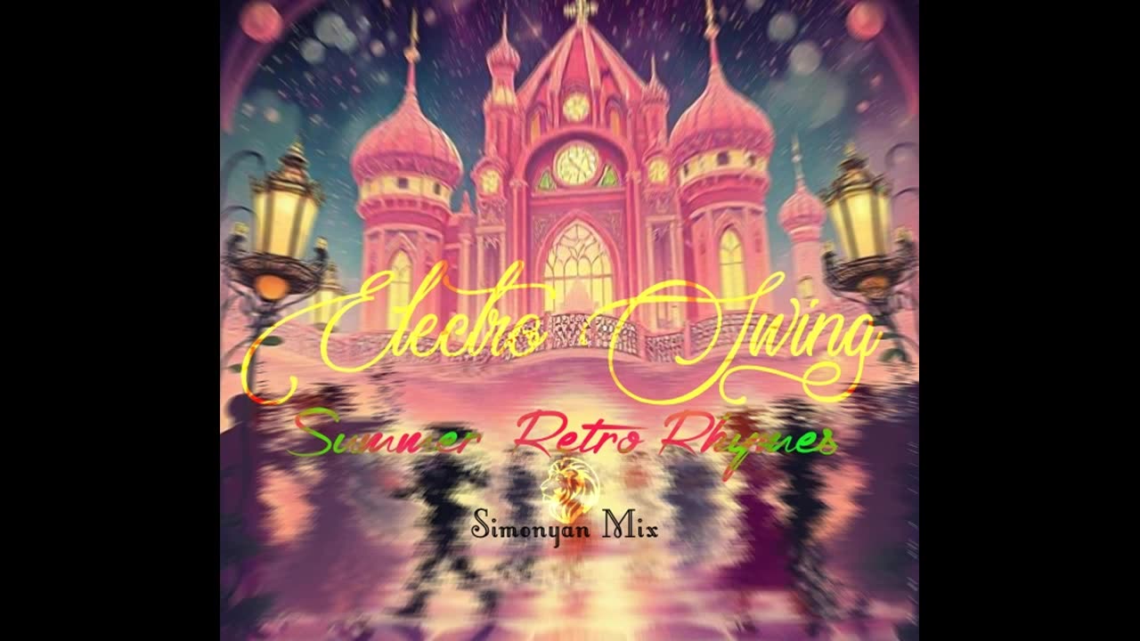 Electro Swing Party 4 🎩, Nu Retro Dancehall - Summer Retro Rhymes Mix By Simonyà n #512