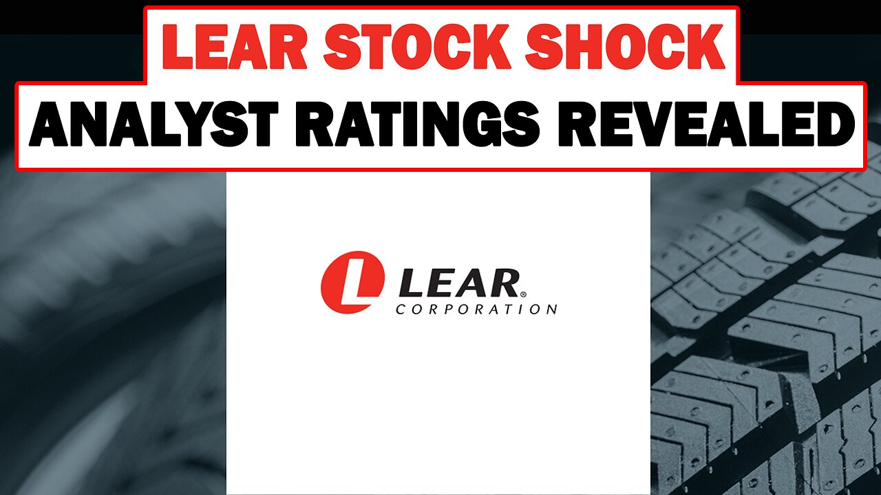 Lear Stock Analysis 2025: What 10 Analysts Are Saying About LEAs Future | NEWSDRIFT