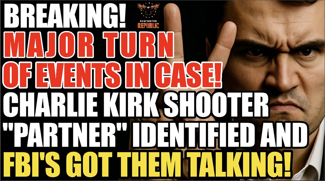 BREAKING! MAJOR TURN OF EVENTS! Charlie Kirk Shooter Partner Identified & FBIs Got Them Talking!