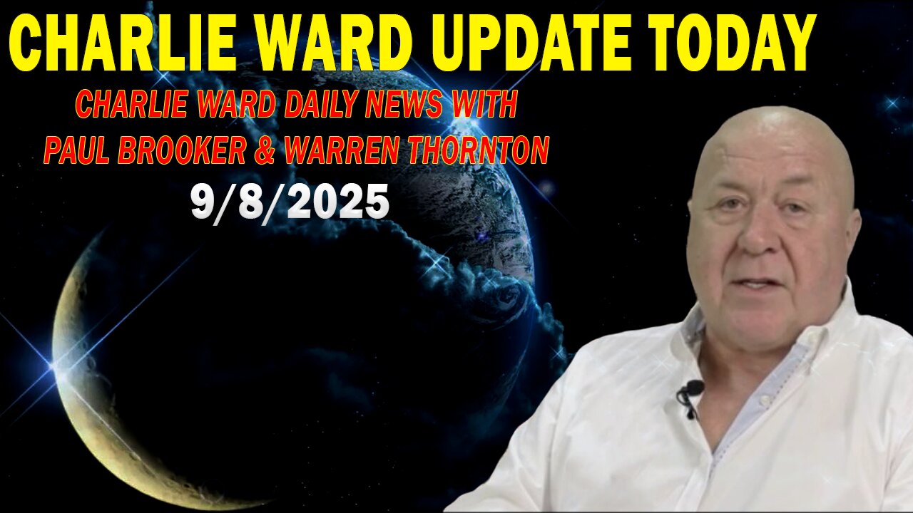 CHARLIE WARD UPDATE TODAY SEP 8: CHARLIE WARD DAILY NEWS WITH PAUL BROOKER & WARREN THORNTON