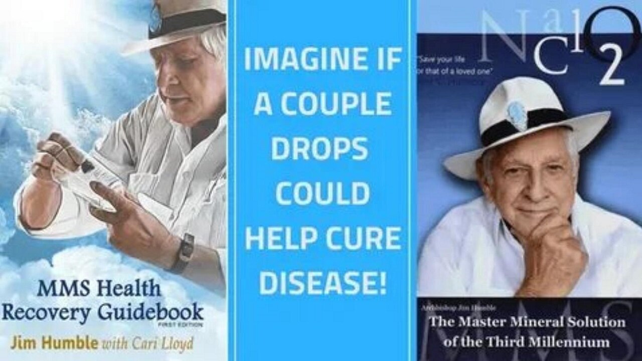 Just Three Drops - The Strange Story of MMS - Jim Humbles incredible discovery through to the plandemic