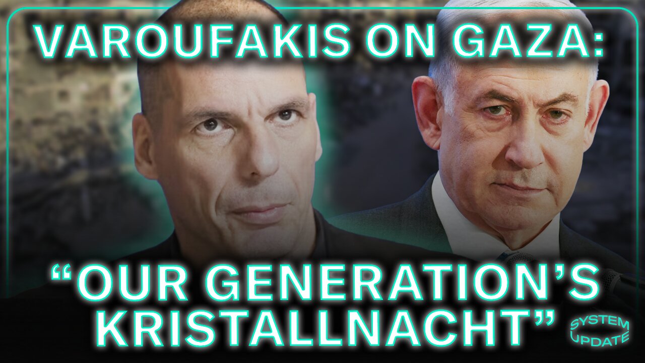 Israels Destruction of Gaza is Our Generations Kristallnacht Warns Yanis Varoufakis