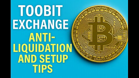 New Toobit Exchange Anti Liquidation and Setup Tips