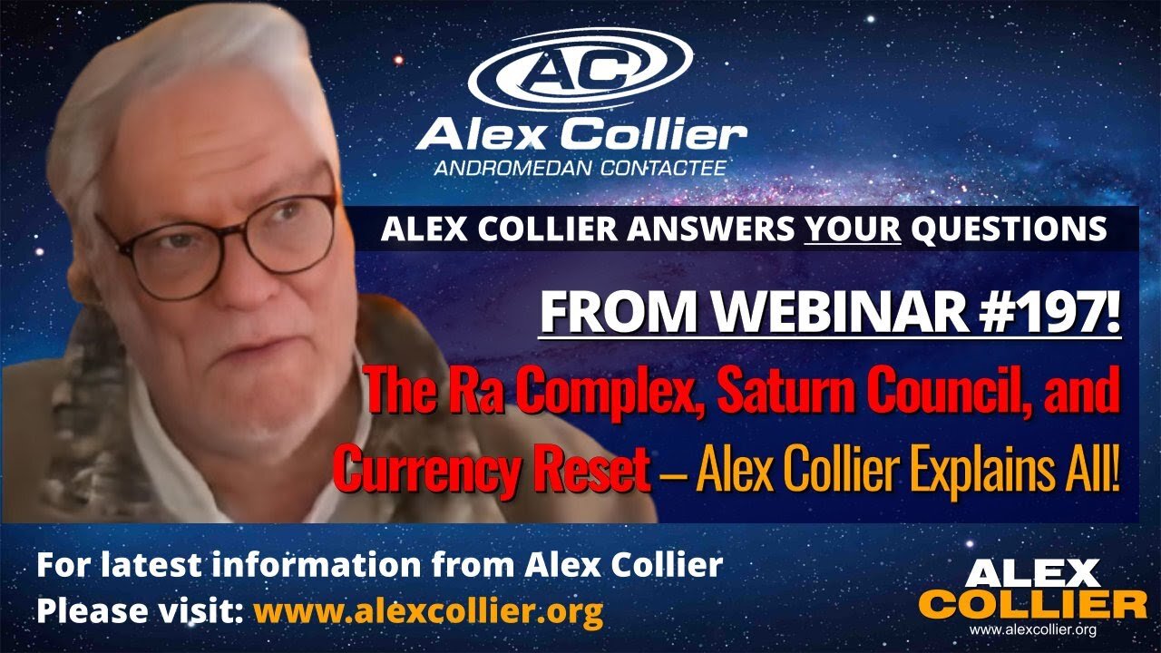 The Ra Complex, Saturn Council, and Currency Reset – Alex Collier Explains All!