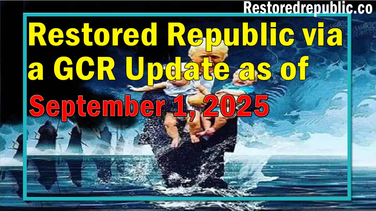 Restored Republic via a GCR Update as of September 1, 2025 - Judy Byington