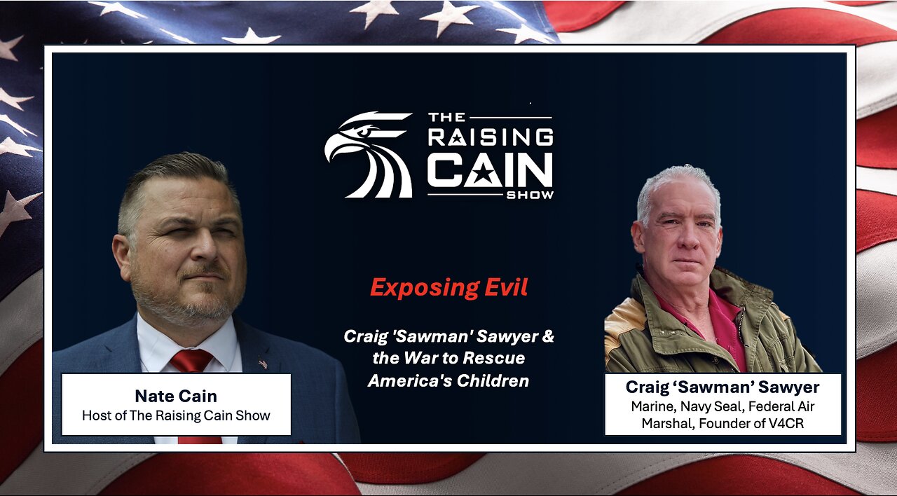 The Raising Cain Show: Exposing Evil: Craig Sawman Sawyer & the War to Rescue Americas Children