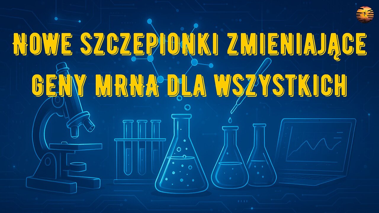 Zbrodnia przeciwko ludzkości: Nowe szczepionki dla wszystkich