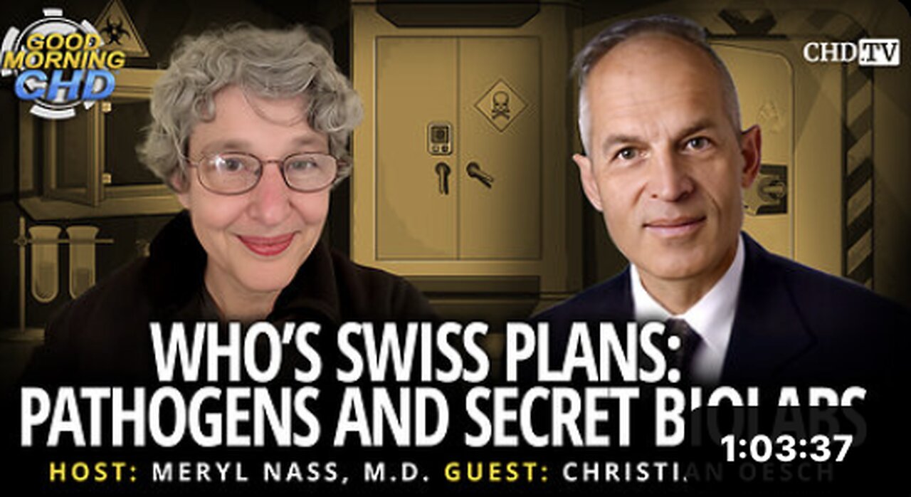 WHOs Swiss Plans: Pathogens and Secret Biolabs