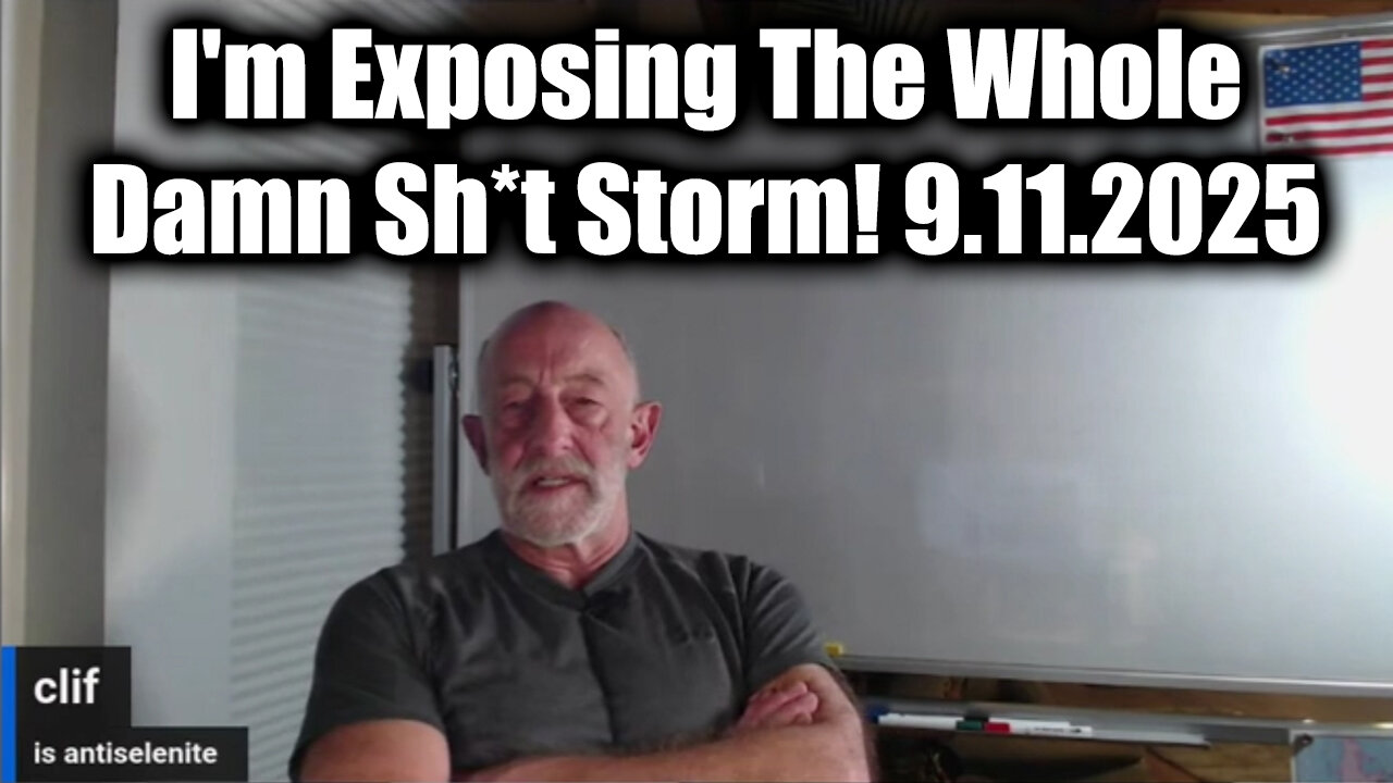 Clif High Shocking Disclosure 9.11.25 - Im Exposing The Whole Damn Sh*t Storm!