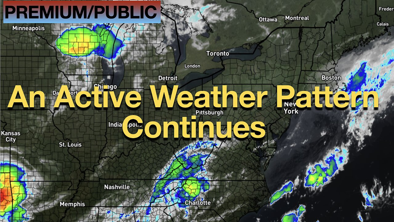 An Active Weather Pattern Continues