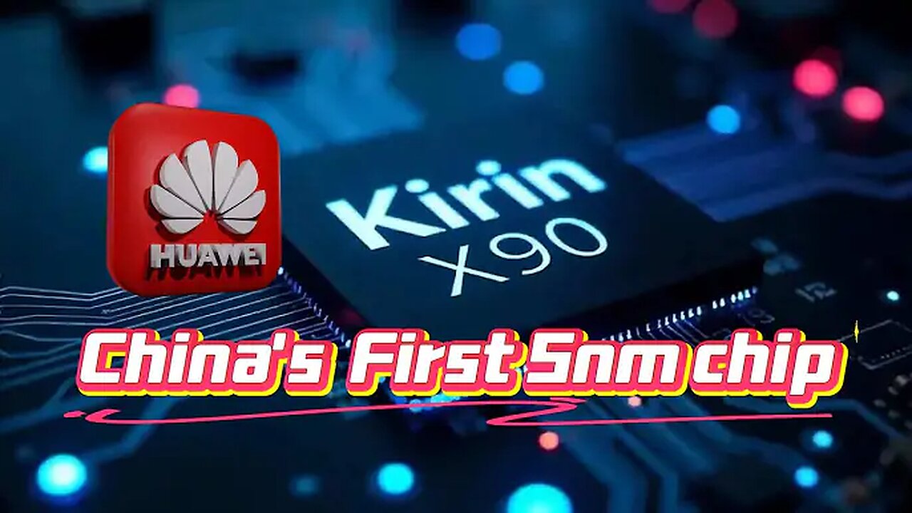Chinas CCTV confirm Huaweis X90 use 5nm