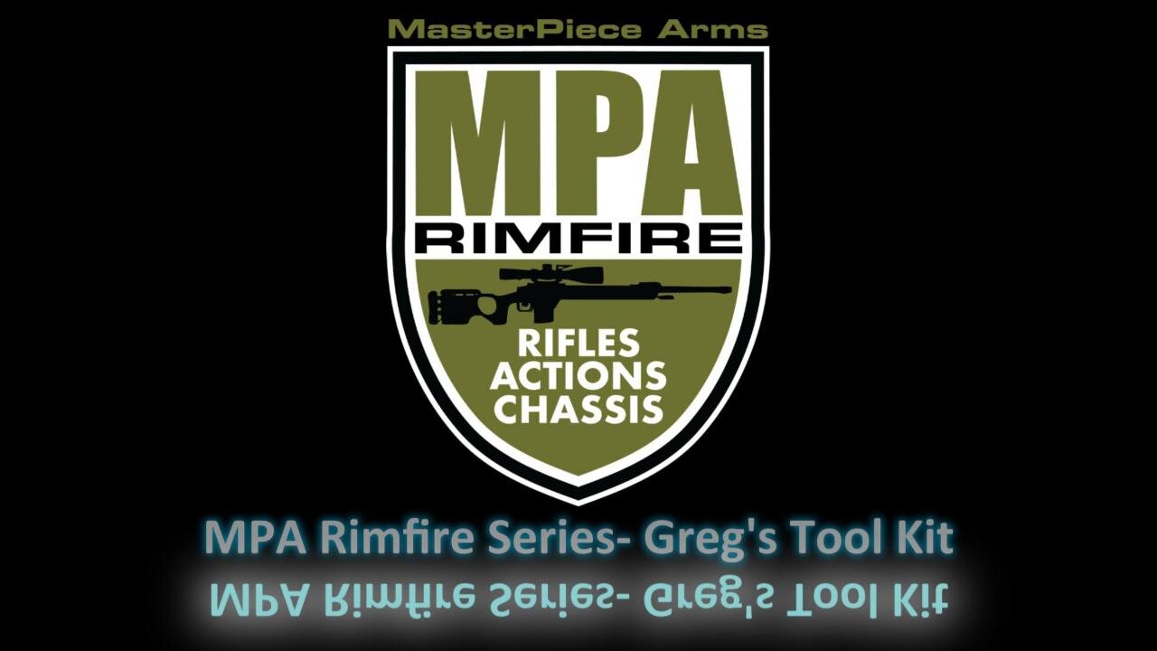 MPA Rimfire Series- Greg’s Tool Kit