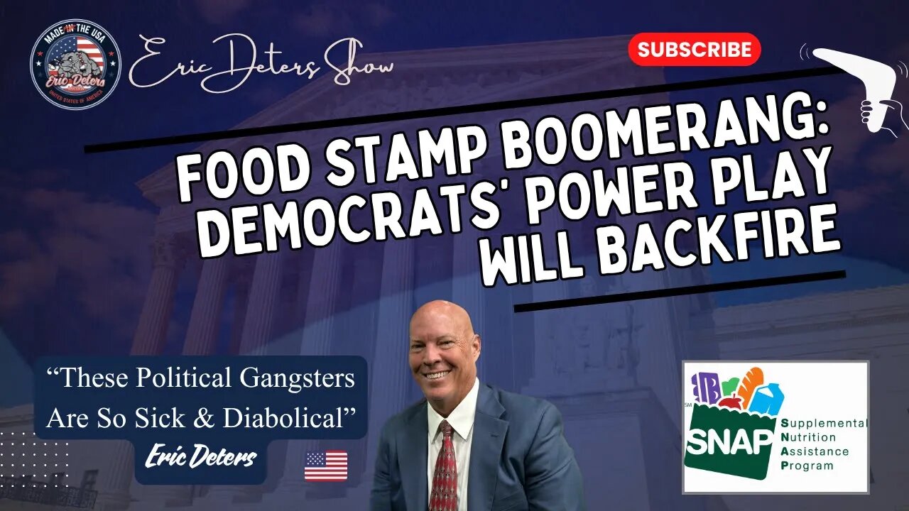 Food Stamp Boomerang: Democrats’ Power Play Will Backfire | Eric Deters Show