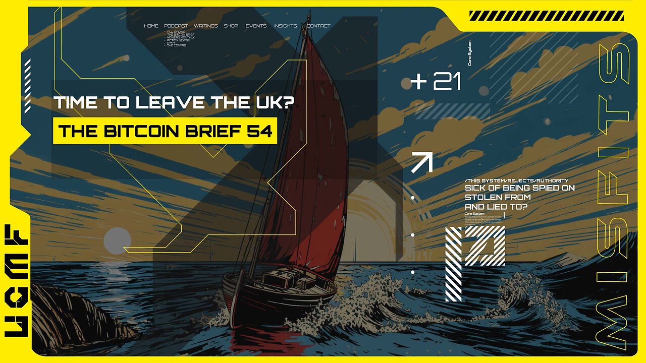 Time To Leave the UK? | THE BITCOIN BRIEF 54