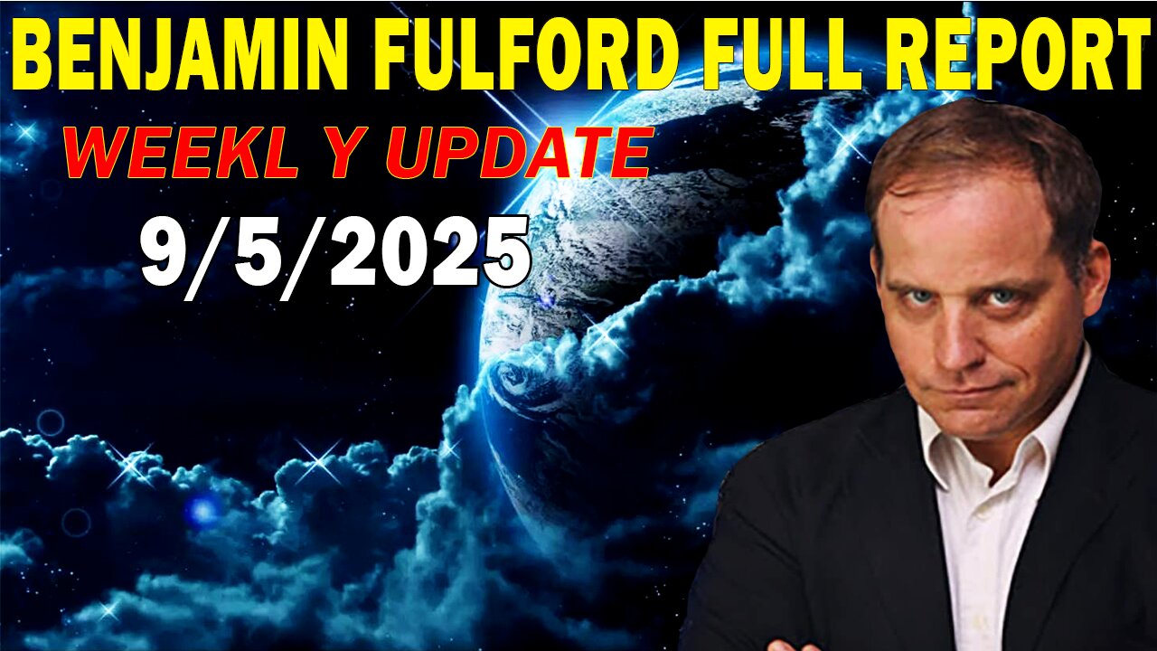 Benjamin Fulford Full Report Update September 5, 2025 - Benjamin Fulford