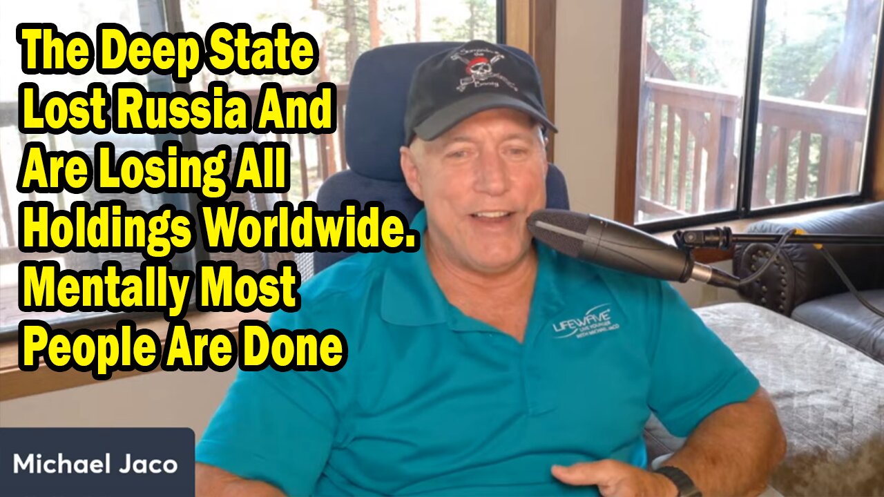 Michael Jaco Update July 29: The Deep State Lost Russia And Are Losing All Holdings Worldwide, People Are Done