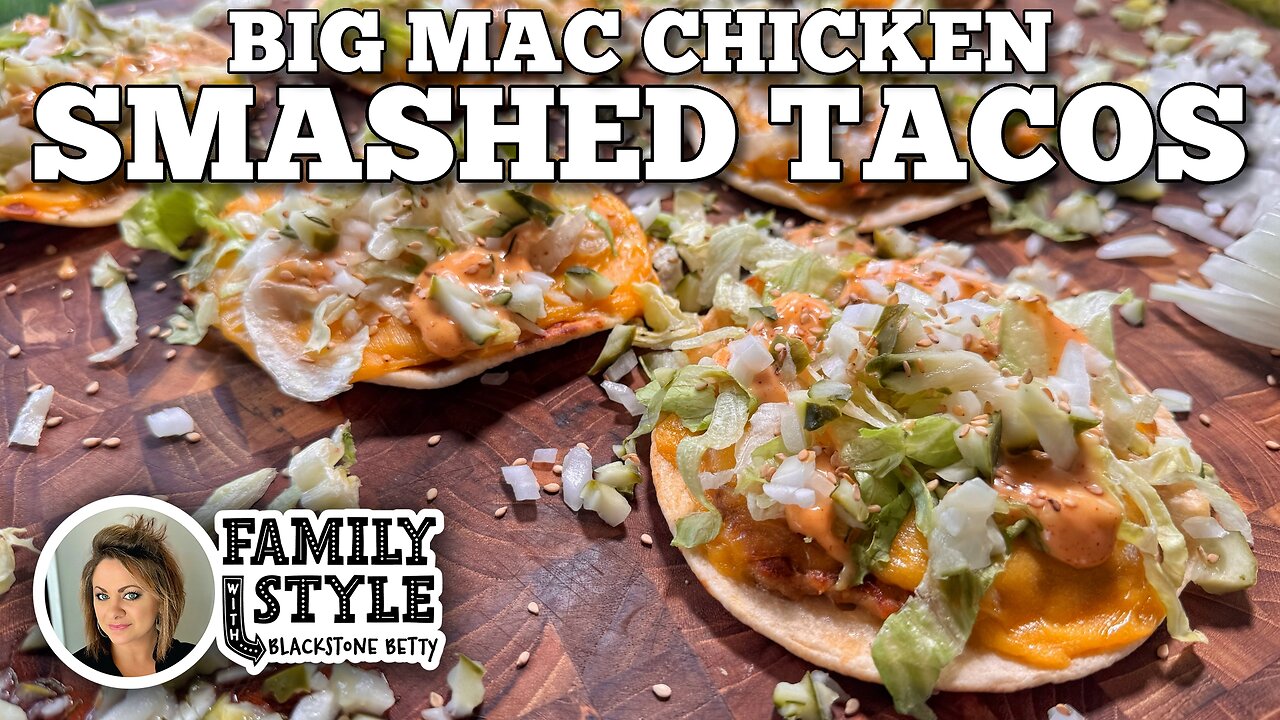 Bettys Big Mac Chicken Smashed Tacos on the Blackstone Griddle