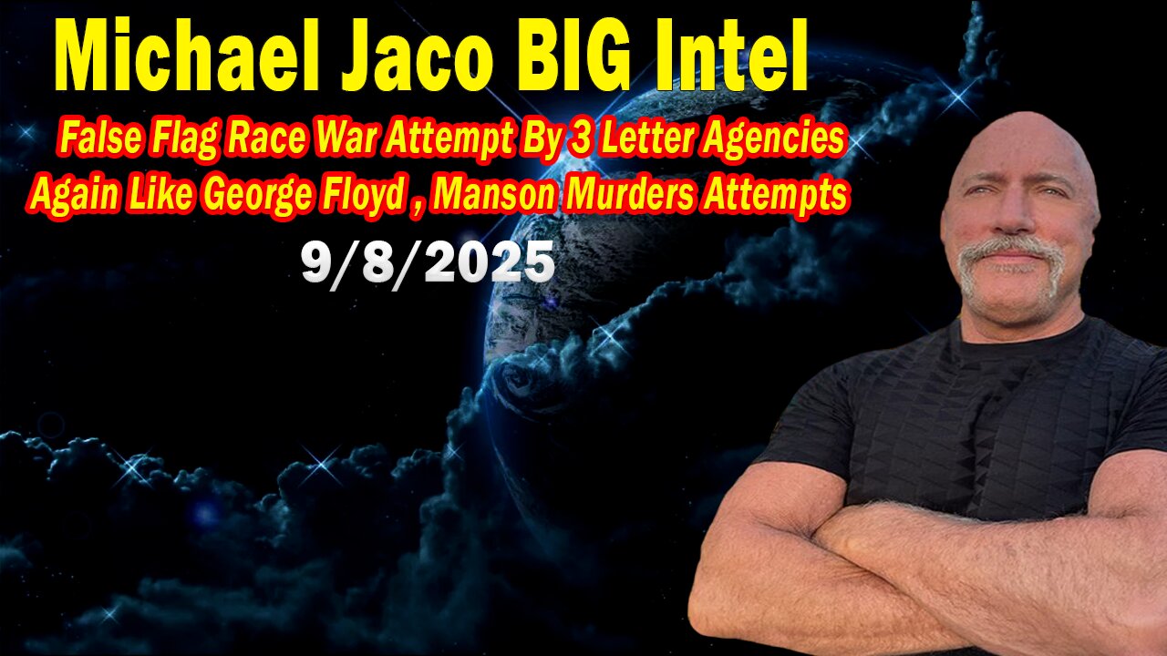 Michael Jaco BIG Intel Sep 8: Something Unexpected Is Happening! Important Update By Michael Jaco