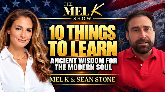 Mel K & Sean Stone | 10 Things to Learn: Ancient Wisdom for the Modern Soul