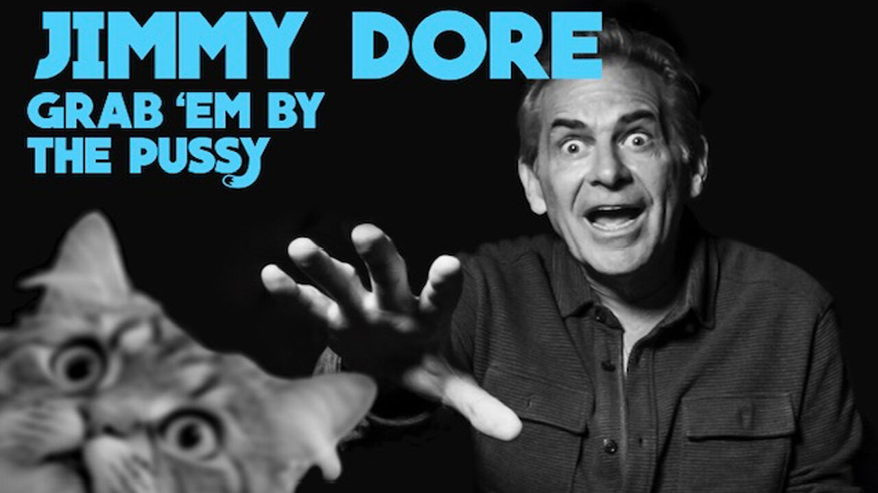 Jimmy Dores Jokes On Ukraine From His New Special! - Grab Em By The Pussy