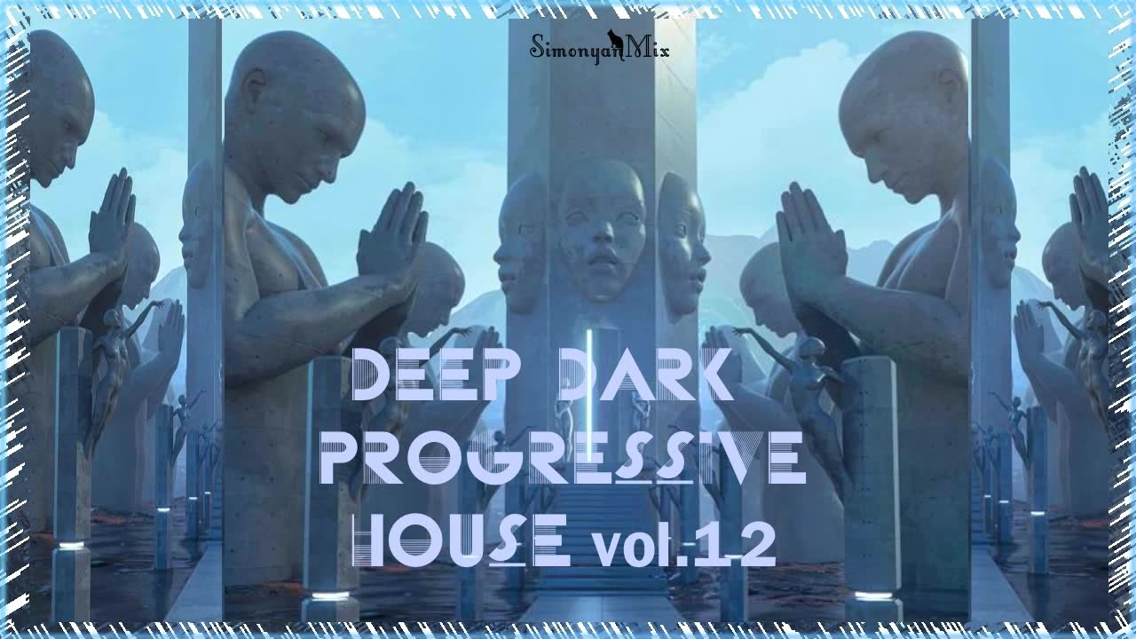 Deep Dark Progressive House ♠DUB Mix vol.12 by Simonyà n #508