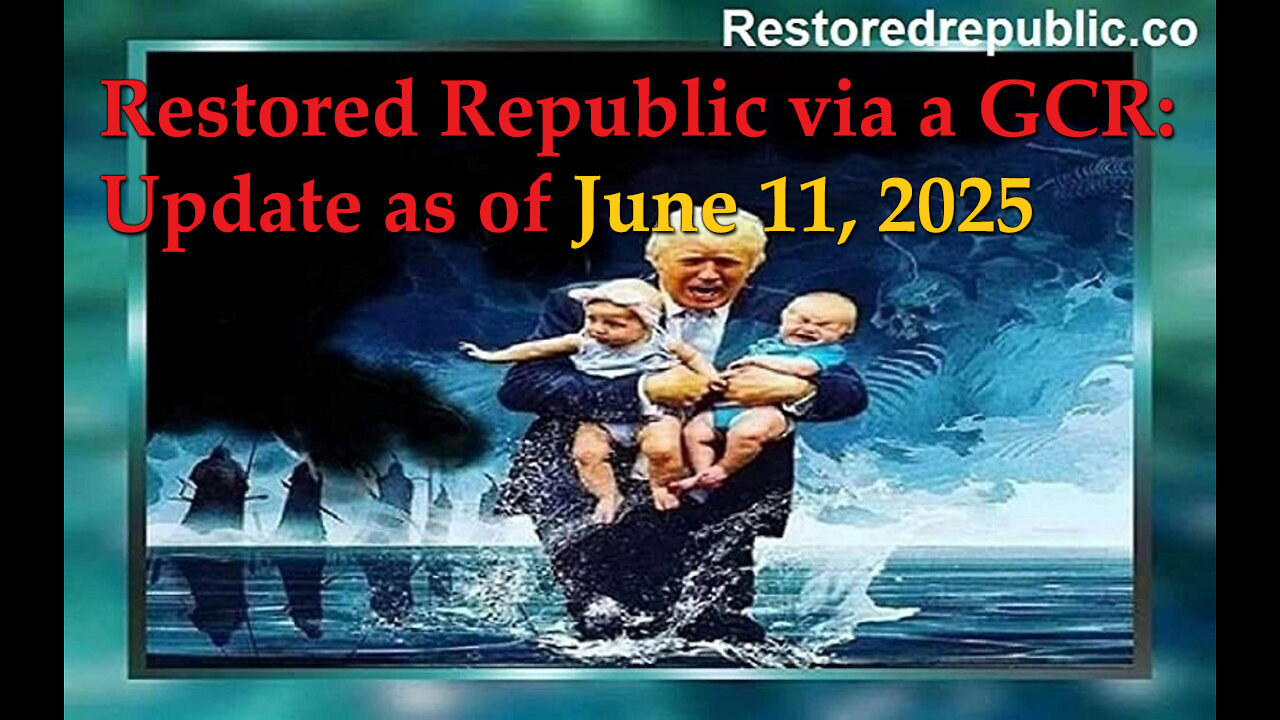 Restored Republic via a GCR Update as of June 11, 2025
