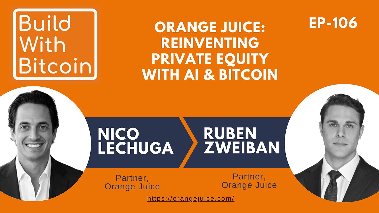 Orange Juice: Reinventing Private Equity with AI and Bitcoin