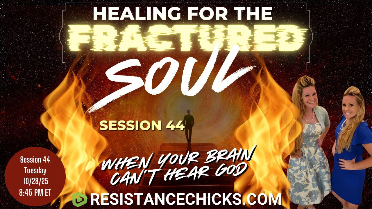 Healing For The Fractured Soul Session 44 | When Your Brain Cant Hear God