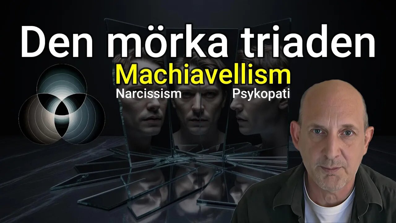 Machiavellism - Den mörka Triaden (Narcissism - Psykopati)