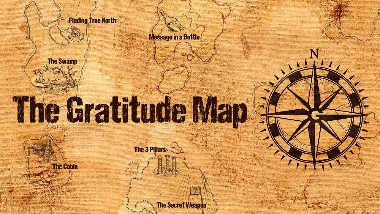 The Gratitude Map: The Secret Weapon