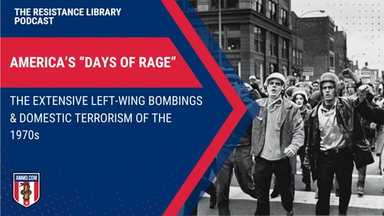Americas Days of Rage - The Extensive Left-Wing Bombings & Domestic Terrorism of the 1970s