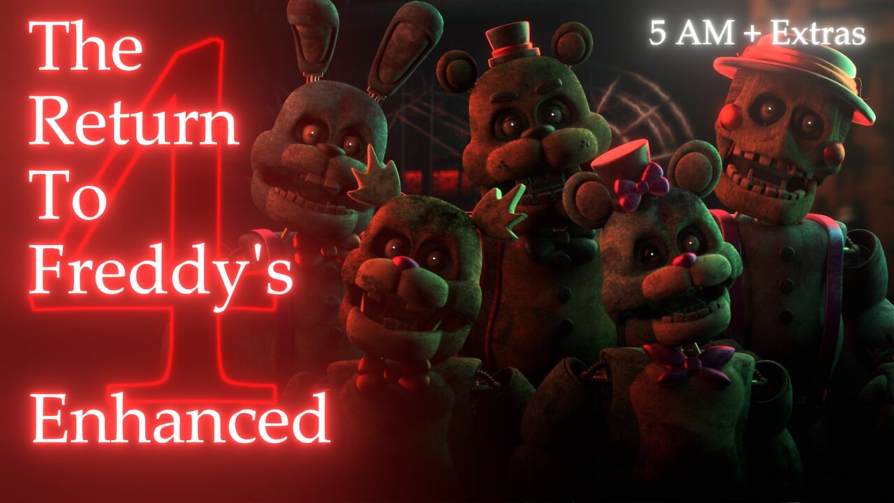 The Return To Freddys 4: Enhanced (Version: 0.1.2) - 5 AM + Extras (fr/en)