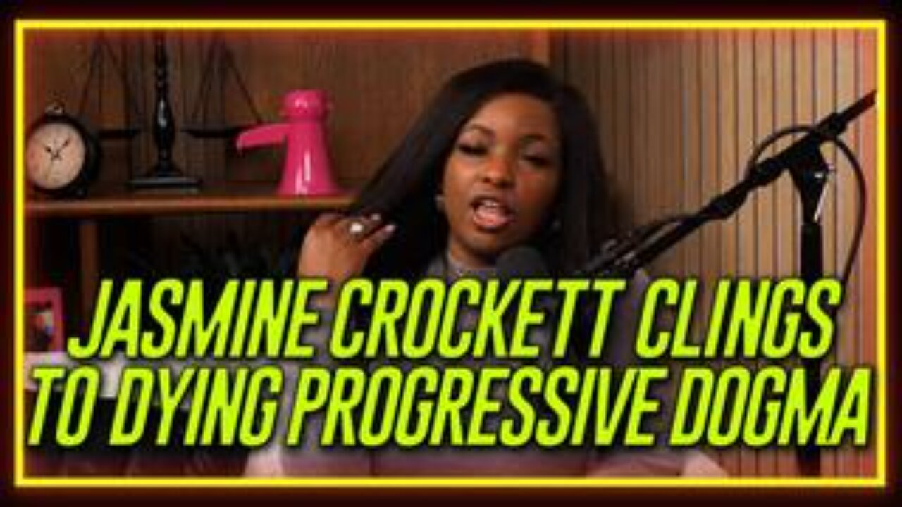 Radical Rep. Jasmine Crockett CLINGS To Dying Progressive Dogma, Frozen In Time!