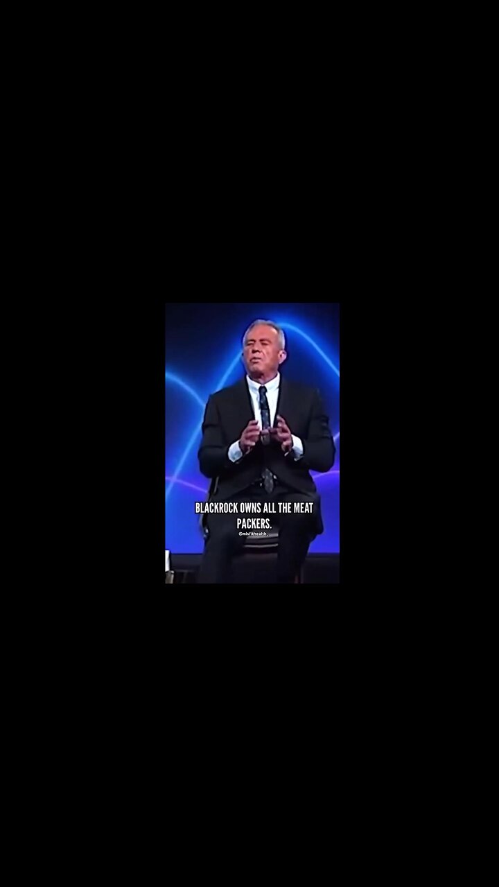 🚨RFK Jr Exposes BLACKROCK for Owning ALL the Meat Packers in America!