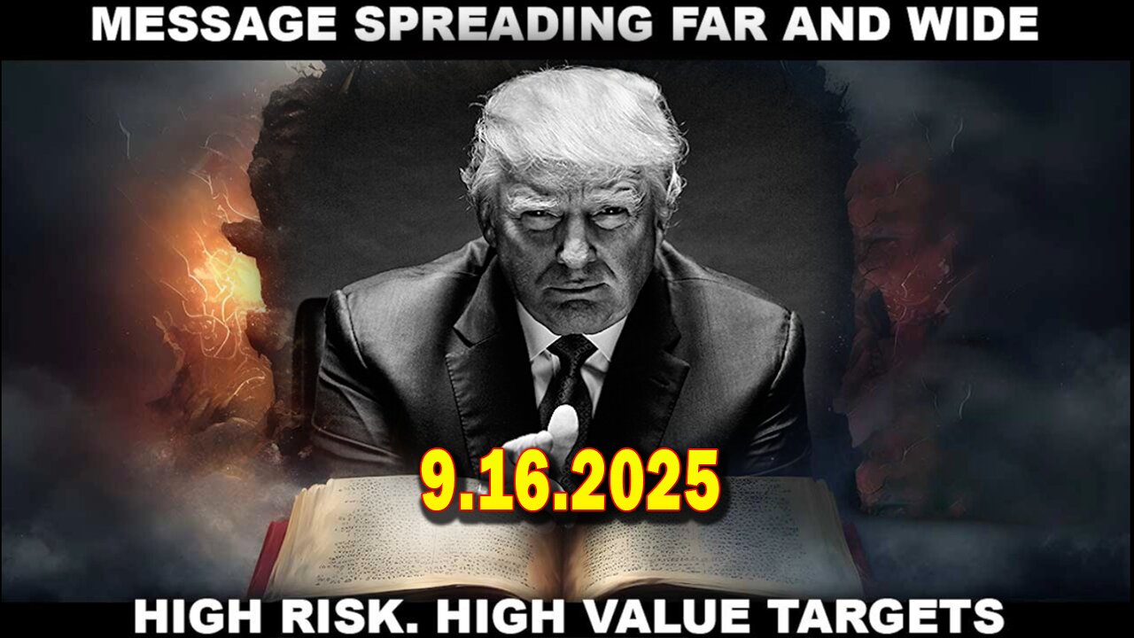 And We Know 9.16.25: The WAR Is REAL, Operators In HARMS WAY, MSM On ALERT, We Are Not DIVIDED